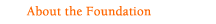 About the Foundation
