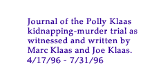 Journal of the Polly Klaas kidnapping-murder trial